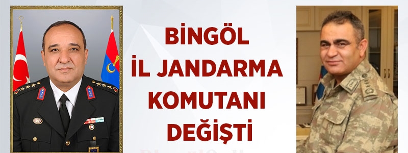 İL JANDARMA KOMUTANI DEĞİŞTİ