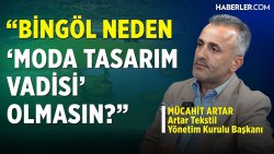 ARTAR: ‘BİNGÖL`Ü ÜRETİM ÜSSÜ YAPACAĞIZ
